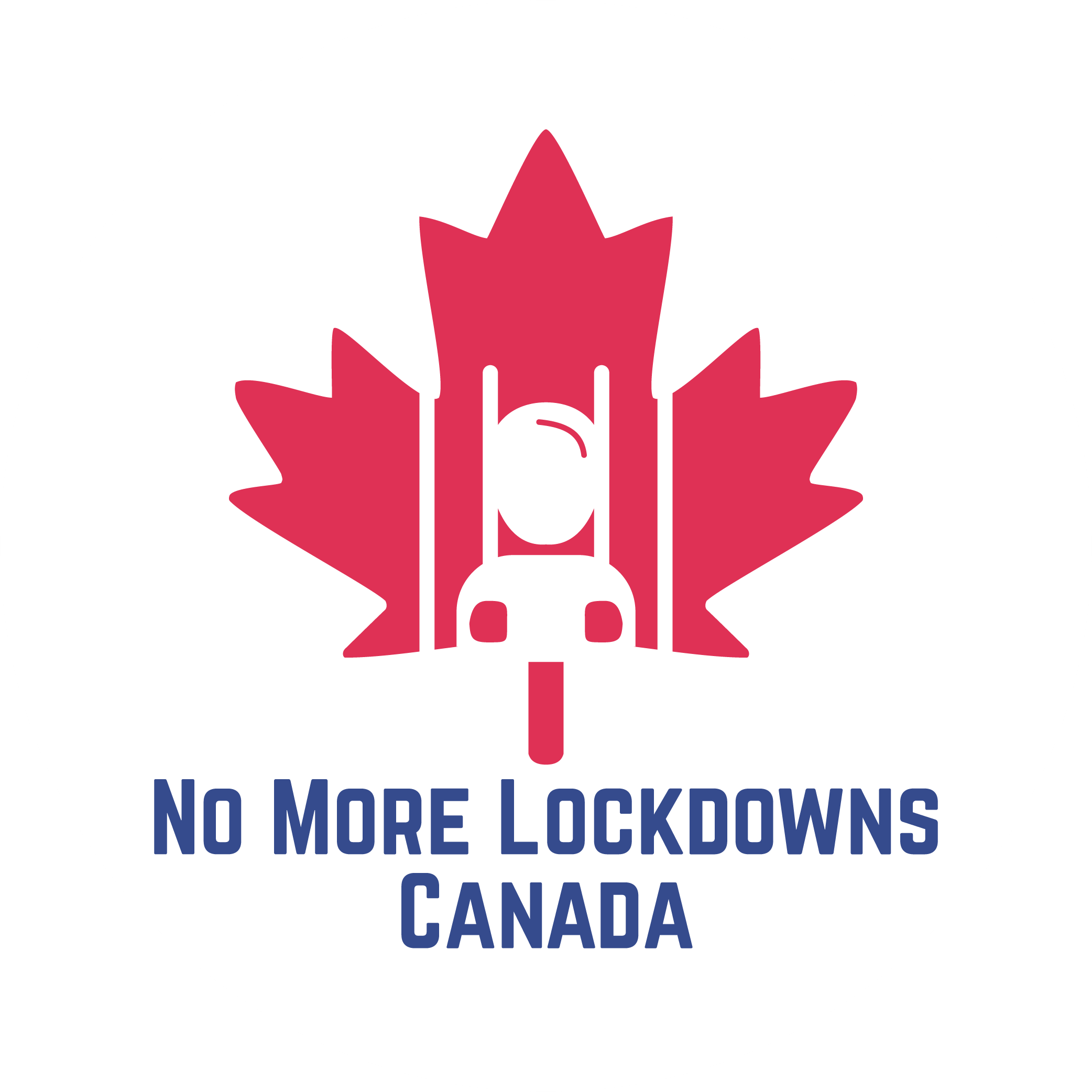 No More Lockdowns Canada Strong and Free Canada