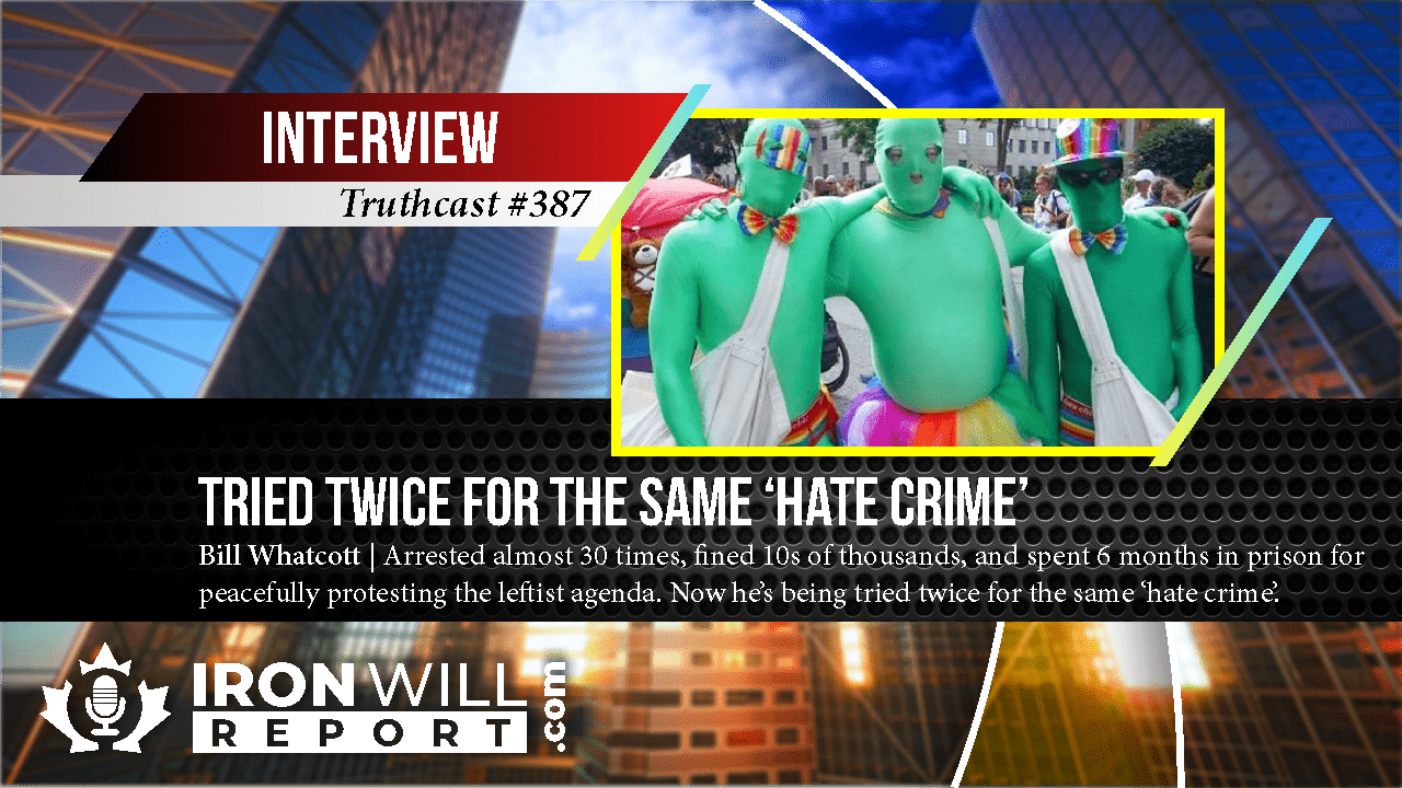 Tried Twice for the Same 'Hate Crime': Bill Whatcott - Strong and Free