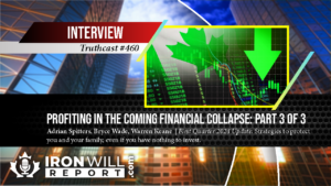 460 Profiting in the Coming Collapse Part 3