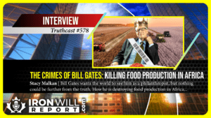 The Crimes of Bill Gates: Killing Food Production in Africa