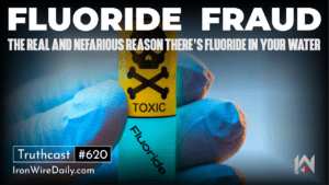 Fluoride Fraud: The Real and Nefarious Reason There's Fluoride in Your Water