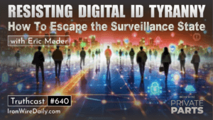 Private Parts Episode 6: Resisting Digital ID Tyranny