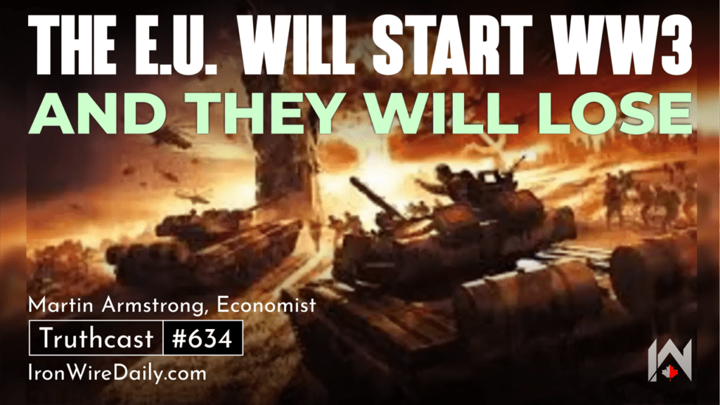 The E.U. Will Start WW3; and They Will Lose The E.U. Will Start WW3; and They Will Lose