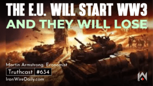 The E.U. Will Start WW3; and They Will Lose
