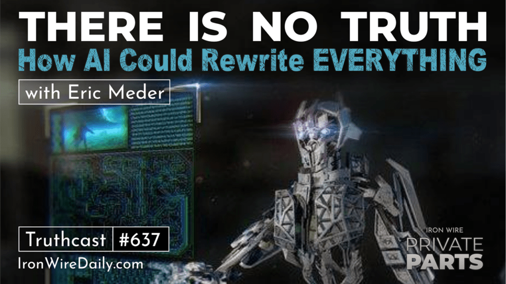 There is No Truth: How AI Could Rewrite EVERYTHING