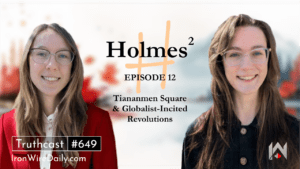 Holmes Squared Episode 12: "Tiananmen Square & Globalist-Incited Revolutions"