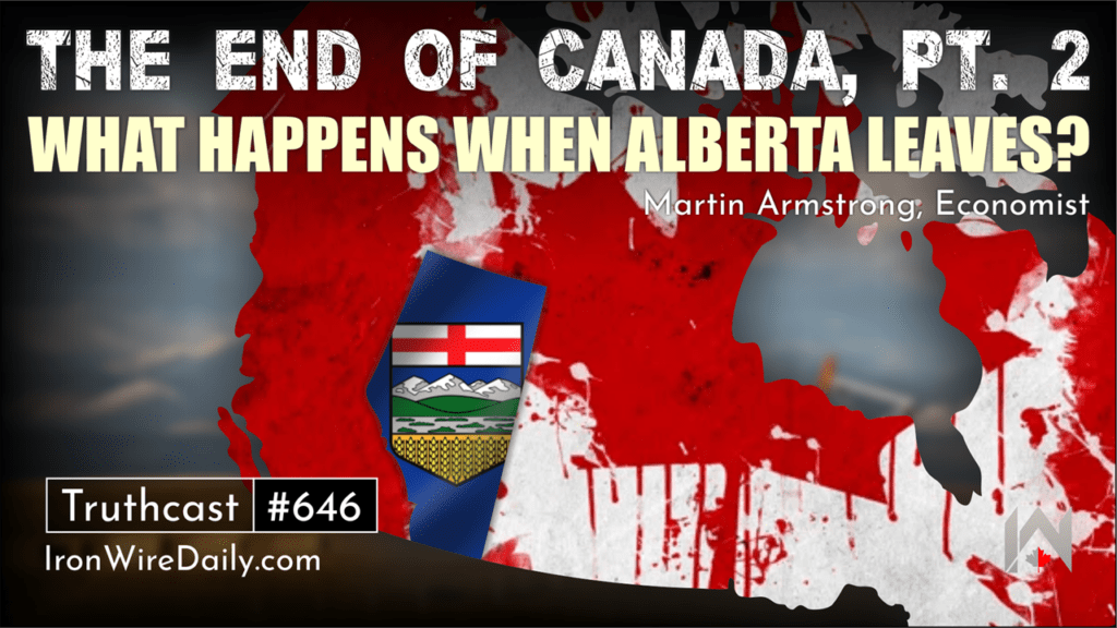 The End of Canada, Part 2: What Happens When Alberta Leaves? The End of Canada, Part 2: What Happens When Alberta Leaves?