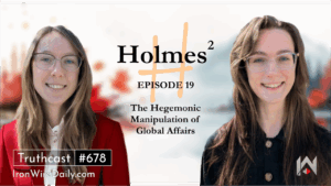 Holmes Squared Episode 19: The Hegemonic Manipulation of Global Affairs