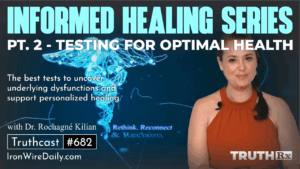 Informed Healing Series, Pt. 2: Testing for Optimal Health