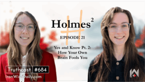 Holmes Squared Episode 21: Yes and Know, Pt. 2 - How Your Own Brain Fools You