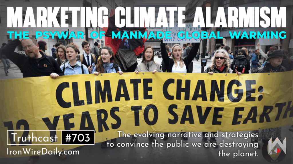 Marketing Climate Alarmism: The PsyWar of Manmade Global Warming Marketing Climate Alarmism: The PsyWar of Manmade Global Warming