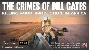 The Crimes of Bill Gates: Killing Food Production in Africa